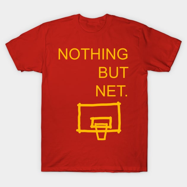 Nothing but net T-Shirt by DrTigrou